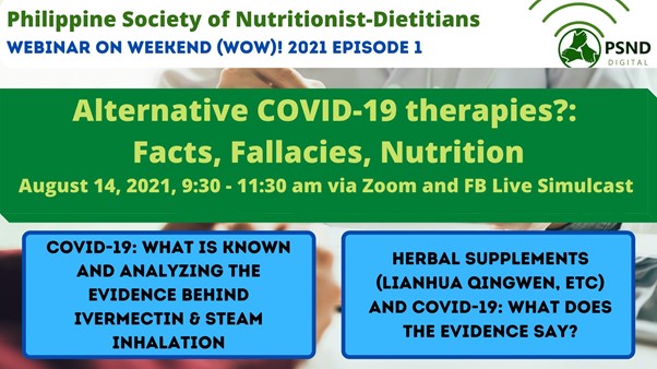 PSND Webinar on Weekend (WoW!) 2021 Series: Alternative COVID-19 therapies?: Facts, Fallacies, Nutrition